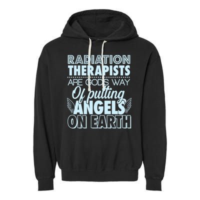 Radiation Therapists Are God's Way Of Putting Angels On Earth Garment-Dyed Fleece Hoodie