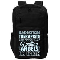 Radiation Therapists Are God's Way Of Putting Angels On Earth Impact Tech Backpack