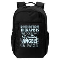 Radiation Therapists Are God's Way Of Putting Angels On Earth Backpack