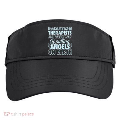 Radiation Therapists Are God's Way Of Putting Angels On Earth Adult Drive Performance Visor