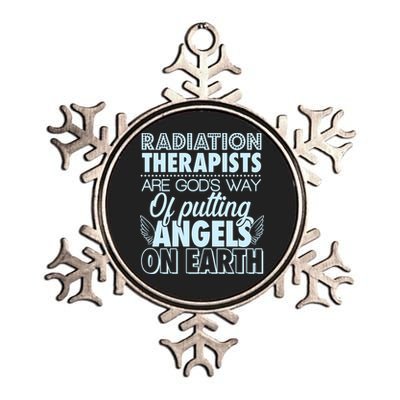 Radiation Therapists Are God's Way Of Putting Angels On Earth Metallic Star Ornament