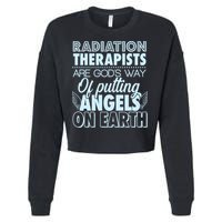 Radiation Therapists Are God's Way Of Putting Angels On Earth Cropped Pullover Crew