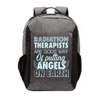 Radiation Therapists Are God's Way Of Putting Angels On Earth Vector Backpack