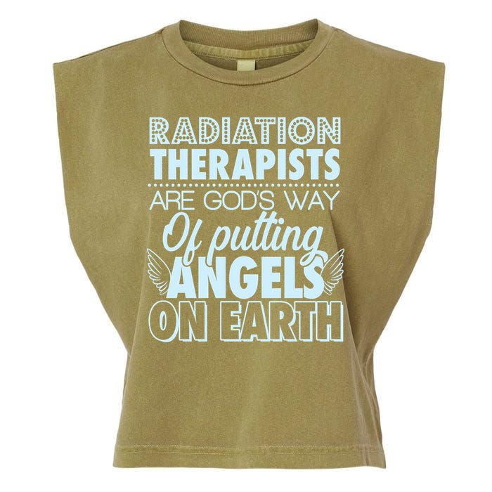 Radiation Therapists Are God's Way Of Putting Angels On Earth Garment-Dyed Women's Muscle Tee