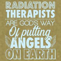 Radiation Therapists Are God's Way Of Putting Angels On Earth Garment-Dyed Women's Muscle Tee