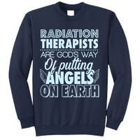 Radiation Therapists Are God's Way Of Putting Angels On Earth Sweatshirt