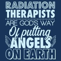 Radiation Therapists Are God's Way Of Putting Angels On Earth Tall T-Shirt