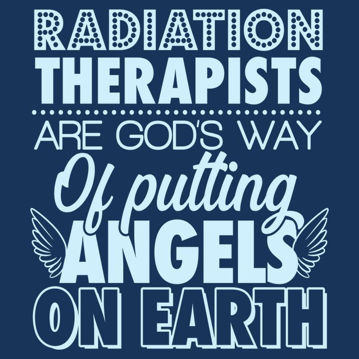 Radiation Therapists Are God's Way Of Putting Angels On Earth Tall T-Shirt