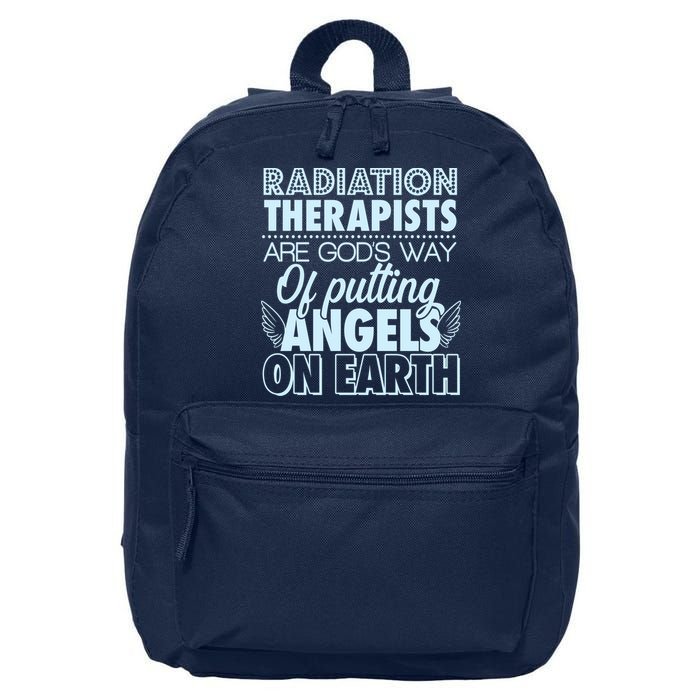 Radiation Therapists Are God's Way Of Putting Angels On Earth 16 in Basic Backpack