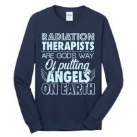 Radiation Therapists Are God's Way Of Putting Angels On Earth Tall Long Sleeve T-Shirt