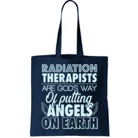 Radiation Therapists Are God's Way Of Putting Angels On Earth Bag