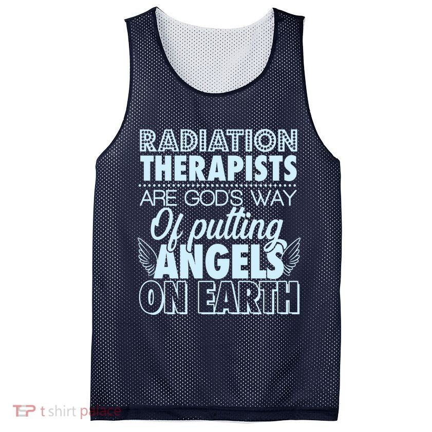 Radiation Therapists Are God's Way Of Putting Angels On Earth Mesh Reversible Basketball Jersey Tank