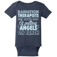 Radiation Therapists Are God's Way Of Putting Angels On Earth Baby Bodysuit