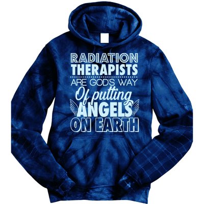 Radiation Therapists Are God's Way Of Putting Angels On Earth Tie Dye Hoodie
