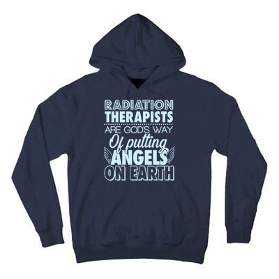 Radiation Therapists Are God's Way Of Putting Angels On Earth Tall Hoodie