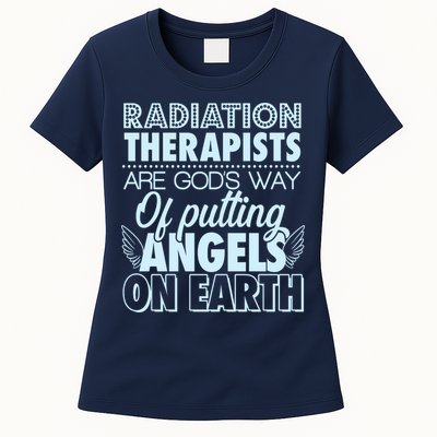 Radiation Therapists Are God's Way Of Putting Angels On Earth Womens T-Shirt