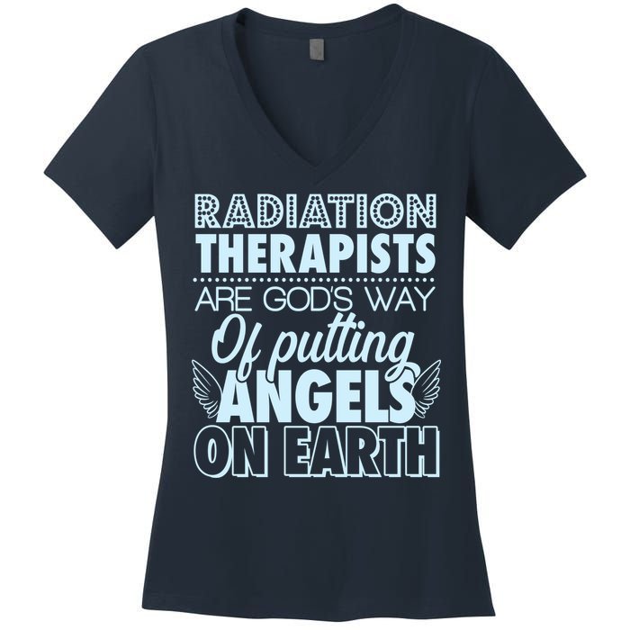Radiation Therapists Are God's Way Of Putting Angels On Earth Women's V-Neck T-Shirt
