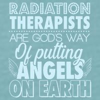 Radiation Therapists Are God's Way Of Putting Angels On Earth Sueded Cloud Jersey T-Shirt