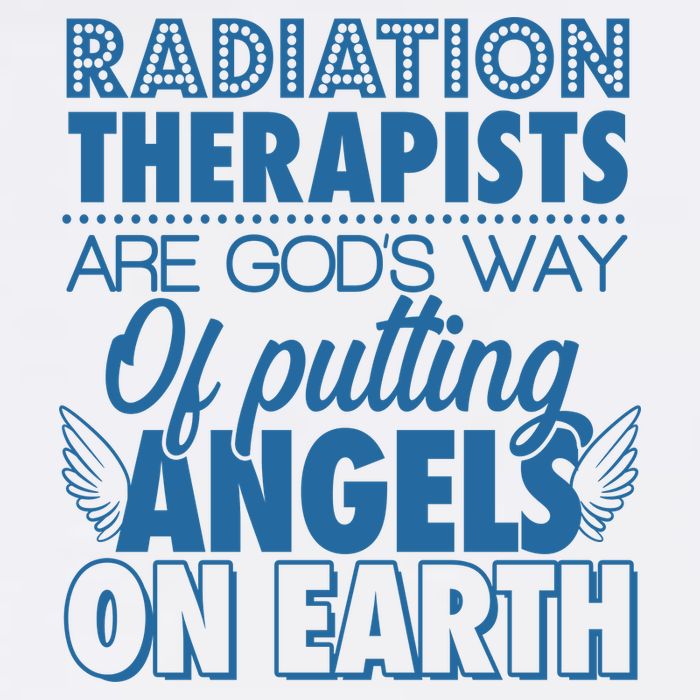 Radiation Therapists Are God's Way Of Putting Angels On Earth Garment-Dyed Sweatshirt