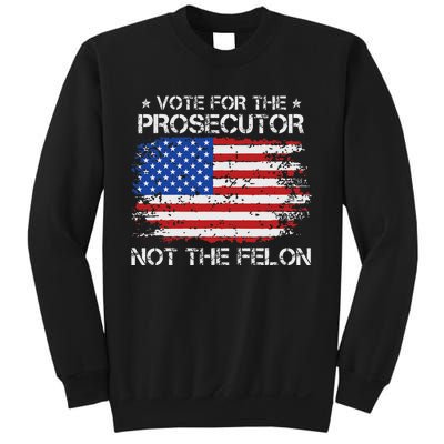 Retro American Flag Vote For The Prosecutor Not The Felon Sweatshirt