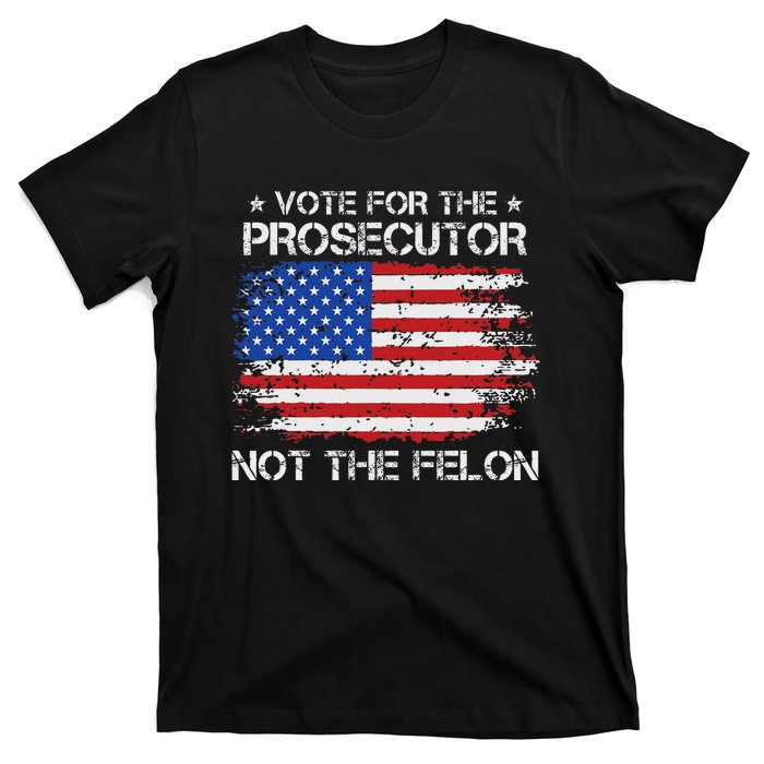 Retro American Flag Vote For The Prosecutor Not The Felon T-Shirt