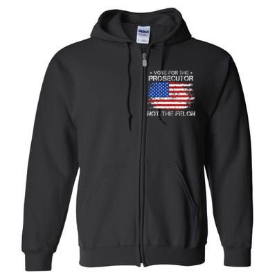 Retro American Flag Vote For The Prosecutor Not The Felon Full Zip Hoodie