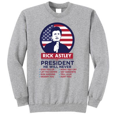 Rick Astley For President Tall Sweatshirt