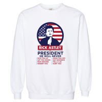 Rick Astley For President Garment-Dyed Sweatshirt