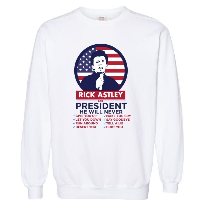 Rick Astley For President Garment-Dyed Sweatshirt