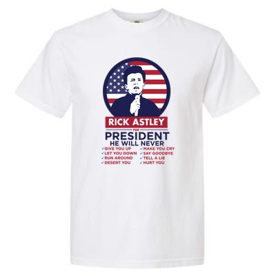 Rick Astley For President Garment-Dyed Heavyweight T-Shirt