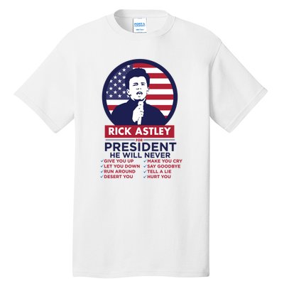 Rick Astley For President Tall T-Shirt