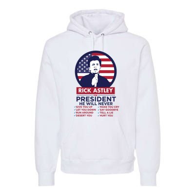 Rick Astley For President Premium Hoodie