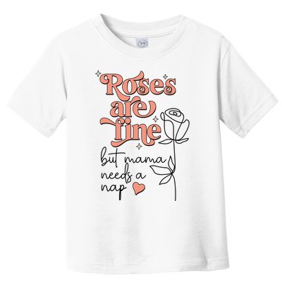 Roses Are Fine Funny Mom Valentine's Day Toddler T-Shirt