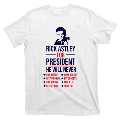 Rick Astley For President T-Shirt