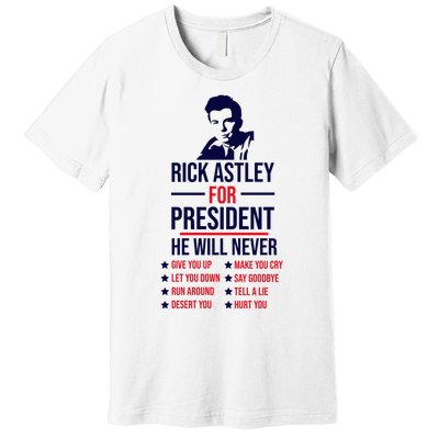 Rick Astley For President Premium T-Shirt