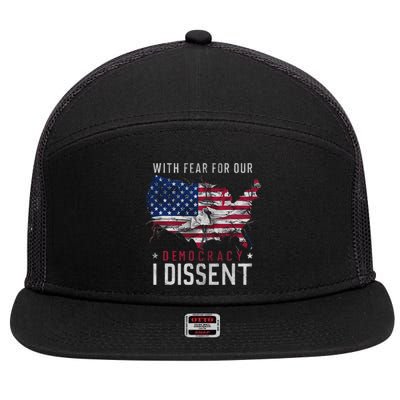 Retro American Flag I Dissent Fear For Democracy 7 Panel Mesh Trucker Snapback Hat