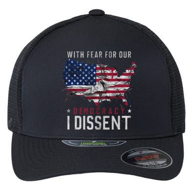 Retro American Flag I Dissent Fear For Democracy Flexfit Unipanel Trucker Cap