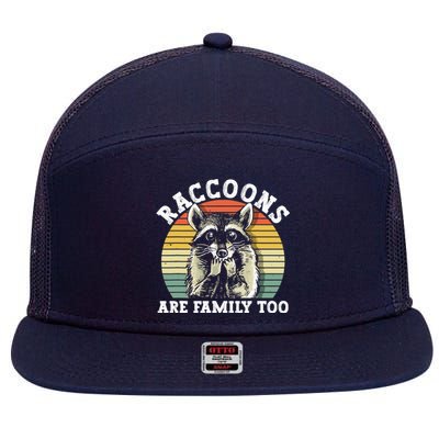 Raccoons Are Family Too Funny Raccoon 7 Panel Mesh Trucker Snapback Hat