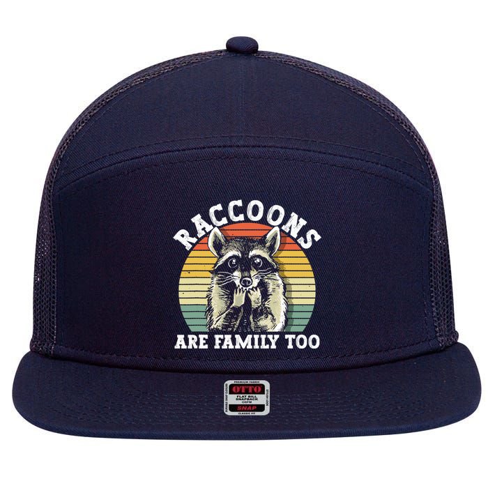 Raccoons Are Family Too Funny Raccoon 7 Panel Mesh Trucker Snapback Hat