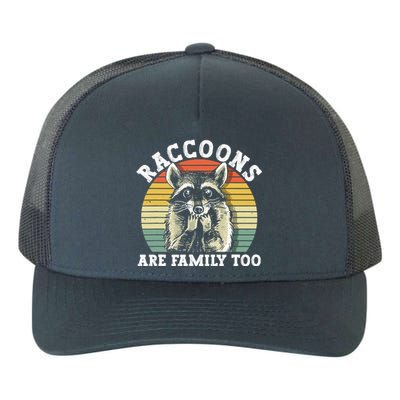 Raccoons Are Family Too Funny Raccoon Yupoong Adult 5-Panel Trucker Hat