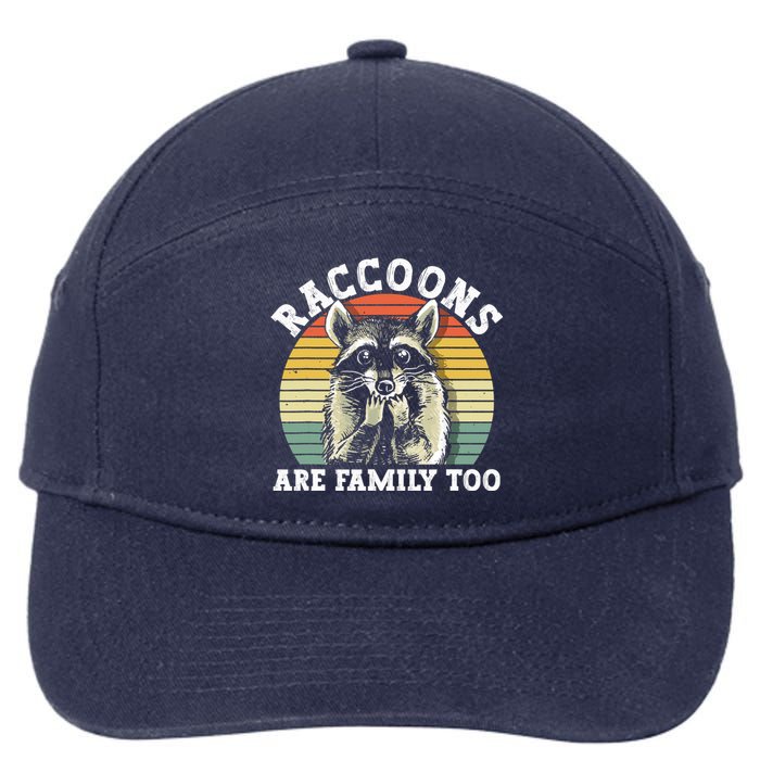 Raccoons Are Family Too Funny Raccoon 7-Panel Snapback Hat