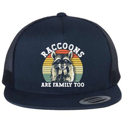 Raccoons Are Family Too Funny Raccoon Flat Bill Trucker Hat