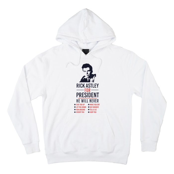 Rick Astley For President Hoodie