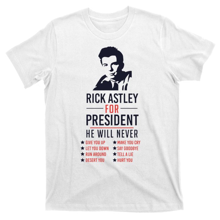 Rick Astley For President T-Shirt