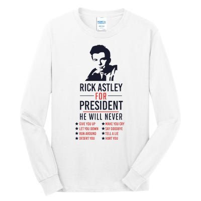 Rick Astley For President Tall Long Sleeve T-Shirt