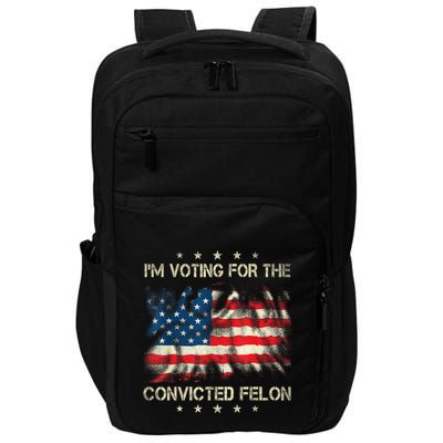 Retro American Flag Im Voting For The Convicted Felon Funny Gift Impact Tech Backpack