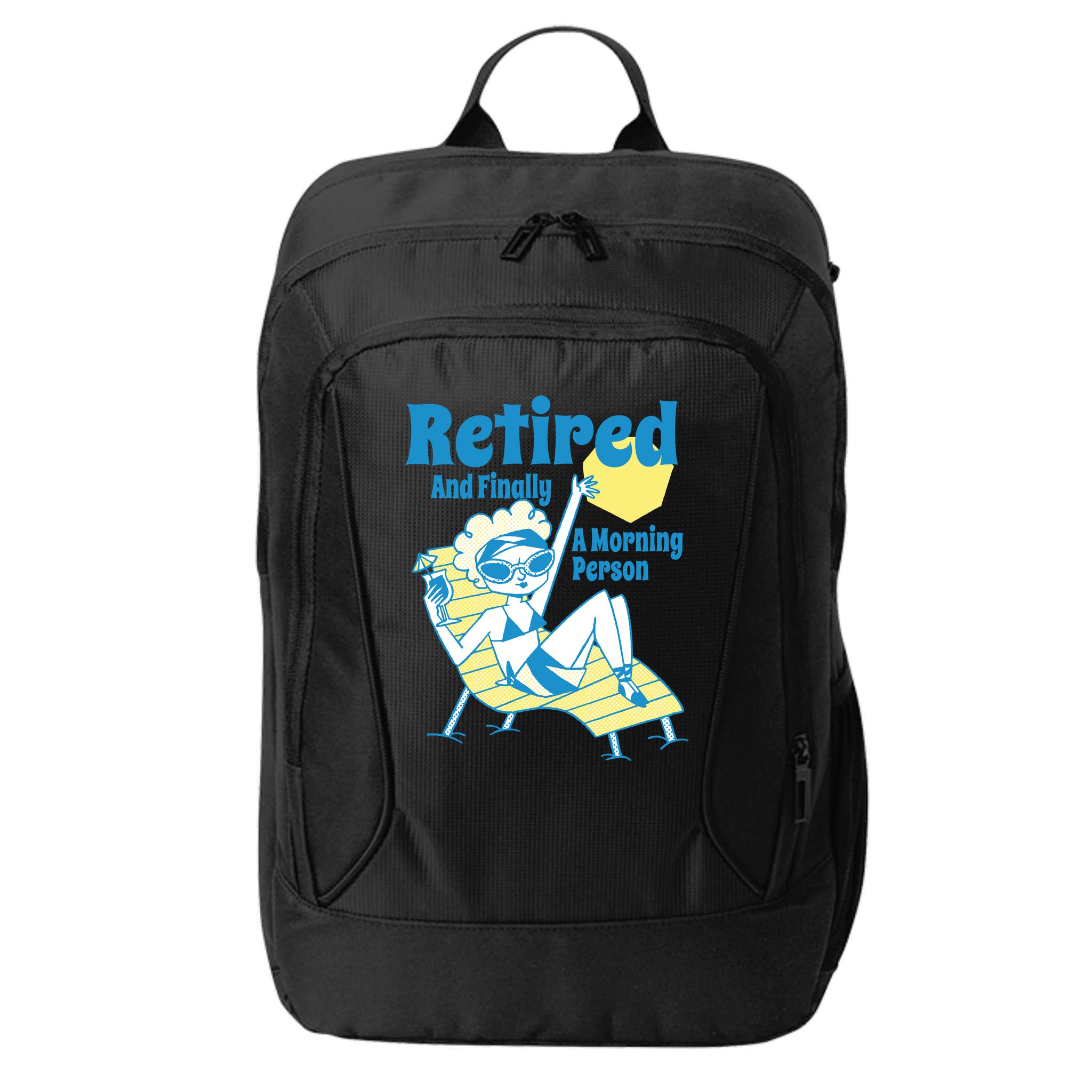 Retired And Finally A Morning Person Gift City Backpack