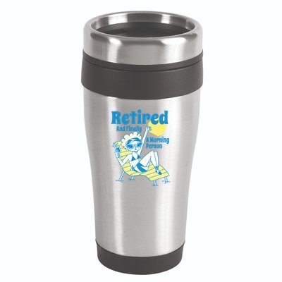 Retired And Finally A Morning Person Gift 16oz Travel Tumbler