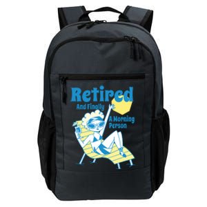 Retired And Finally A Morning Person Gift Daily Commute Backpack