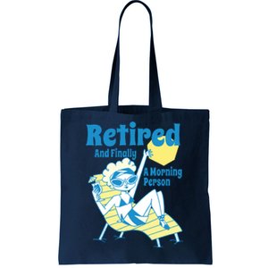 Retired And Finally A Morning Person Gift Tote Bag